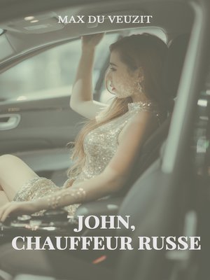cover image of John, chauffeur russe